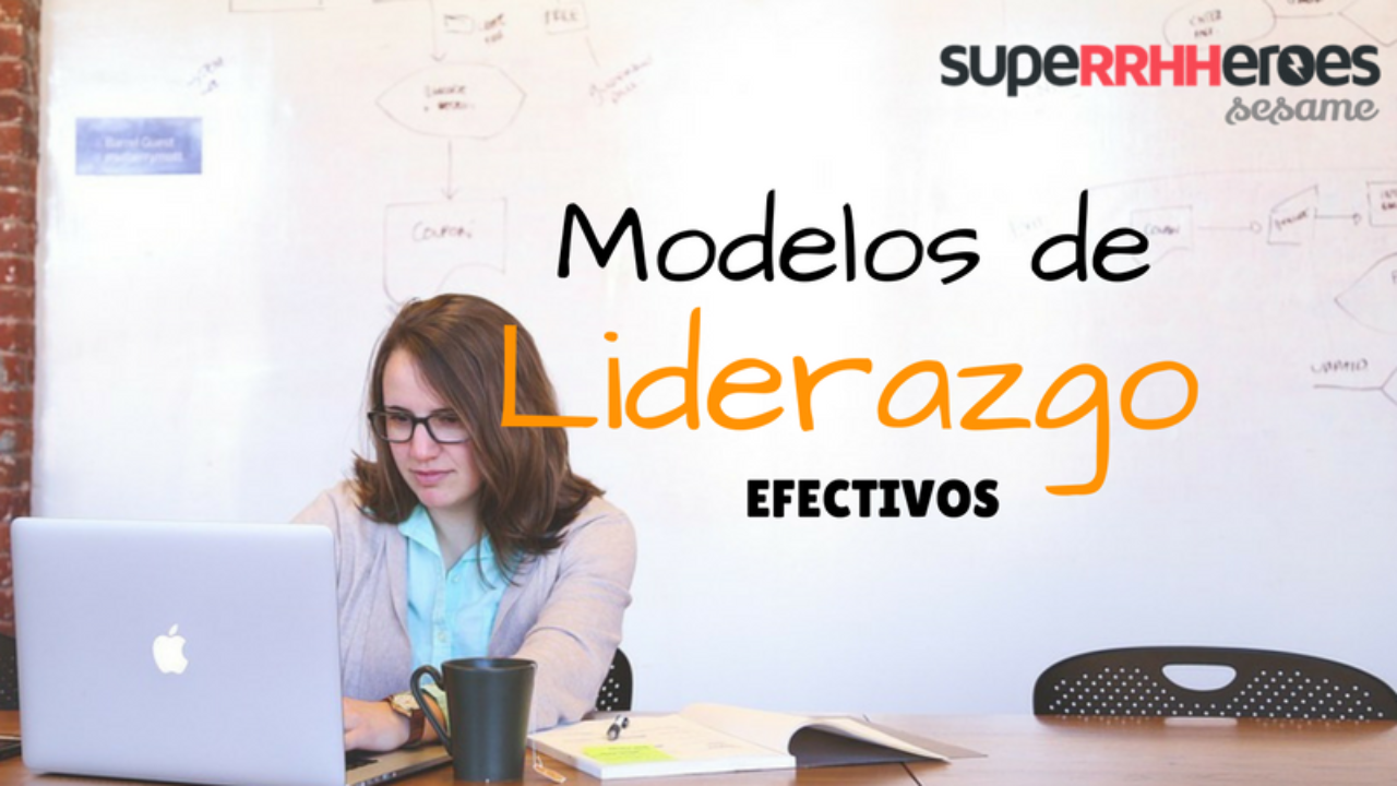 Modelos de liderazgo efectivos - Superrhheroes