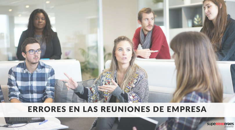 Errores En Las Reuniones De Empresa Superrhheroes